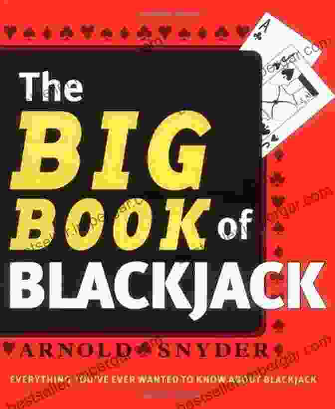 Big Book Of Blackjack Book Cover By Arnold Snyder Big Of Blackjack Arnold Snyder