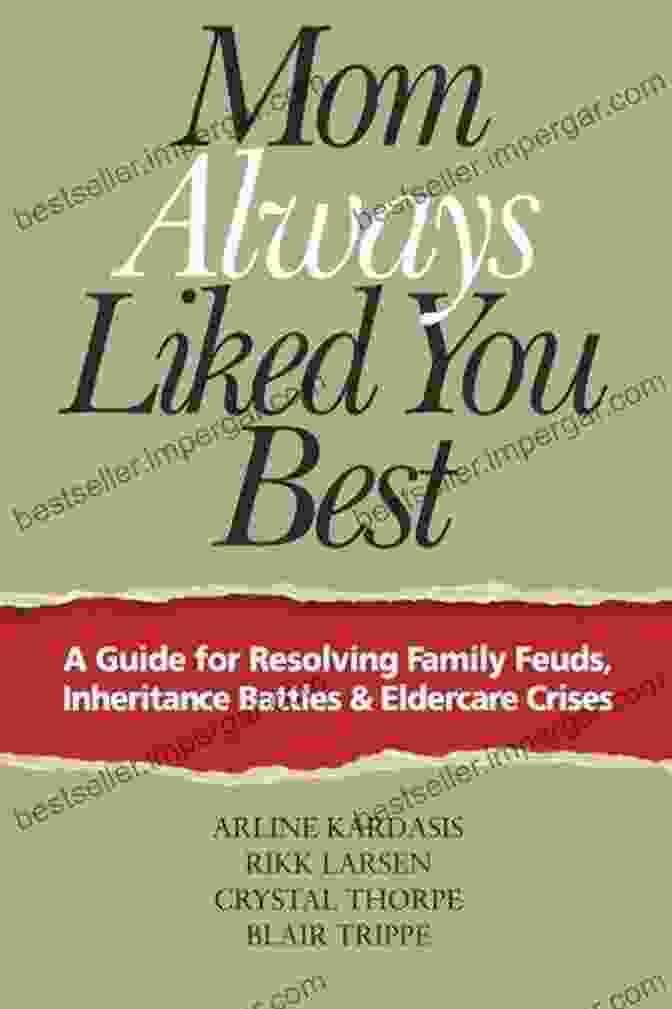 Captivating Book Cover For 'Mom Always Liked You Best,' Depicting A Fractured Family Portrait. Mom Always Liked You Best: A Guide For Resolving Family Feuds Inheritance Battles Eldercare Crises