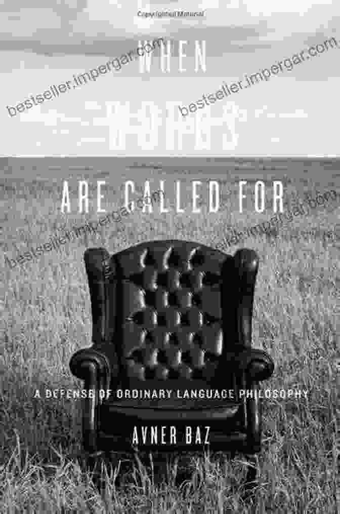 Defense Of Ordinary Language Philosophy Book Cover When Words Are Called For: A Defense Of Ordinary Language Philosophy