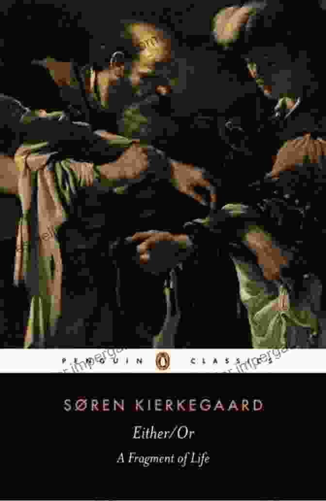 Either/Or: A Fragment Of Life By Søren Kierkegaard Either/Or: A Fragment Of Life (Penguin Classics)