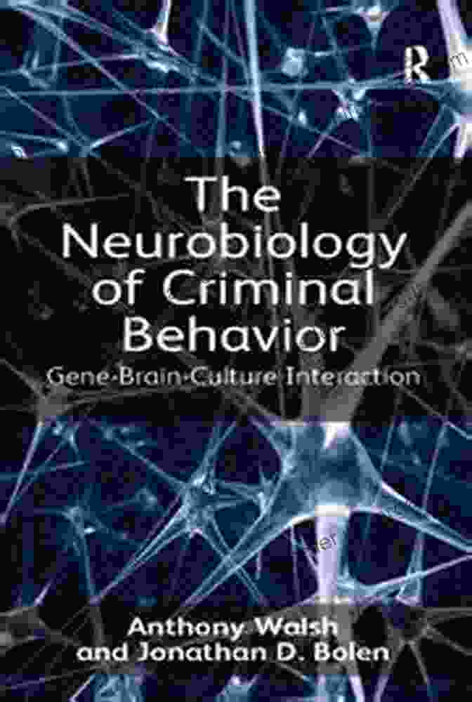 Gene Brain Culture Interaction Book Cover The Neurobiology Of Criminal Behavior: Gene Brain Culture Interaction