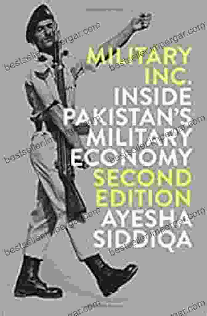 Military Inc: Inside Pakistan Military Economy Military Inc : Inside Pakistan S Military Economy