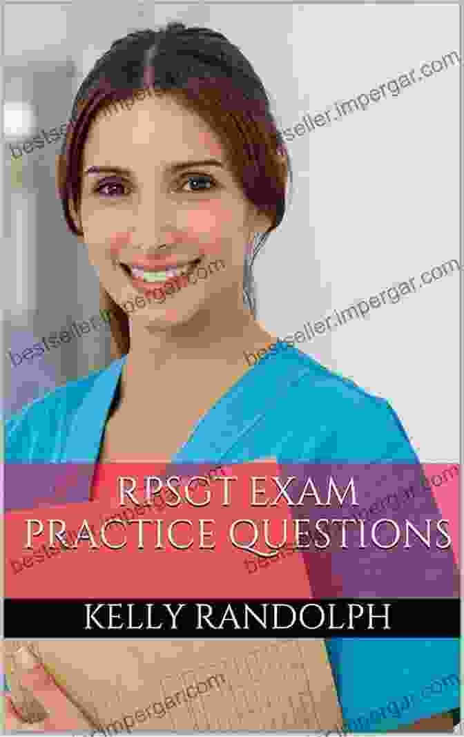 Practice Questions For The Registered Polysomnographic Technologist (CPSGT) Exam RPSGT Study Guide: Practice Questions For The Registered Polysomnographic Technologist Exam (CPSGT And RPSGT Exam Practice Questions)