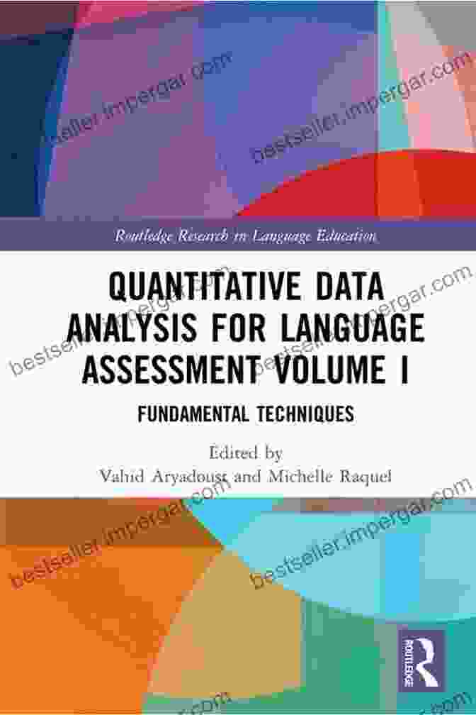 Quantitative Data Analysis For Language Assessment, Book Cover Quantitative Data Analysis For Language Assessment Volume I: Fundamental Techniques (Routledge Research In Language Education)