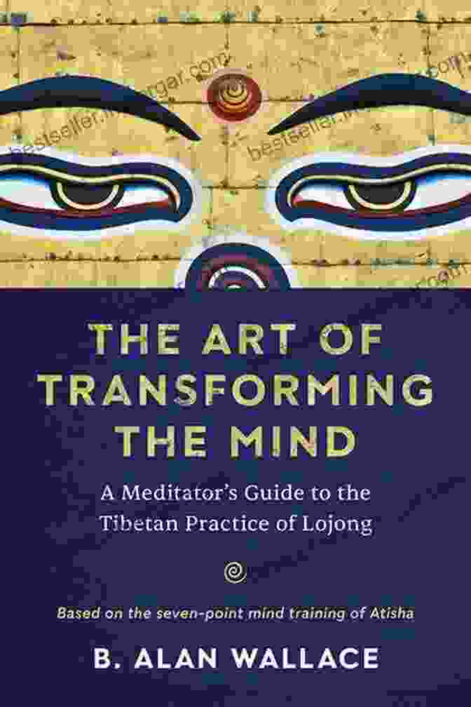 The Art Of Transforming The Mind Book Cover The Art Of Transforming The Mind: A Meditator S Guide To The Tibetan Practice Of Lojong