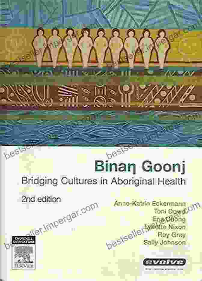 The 'Binan Goonj' Book Cover With A Prominent Call To Action Binan Goonj: Bridging Cultures In Aboriginal Health