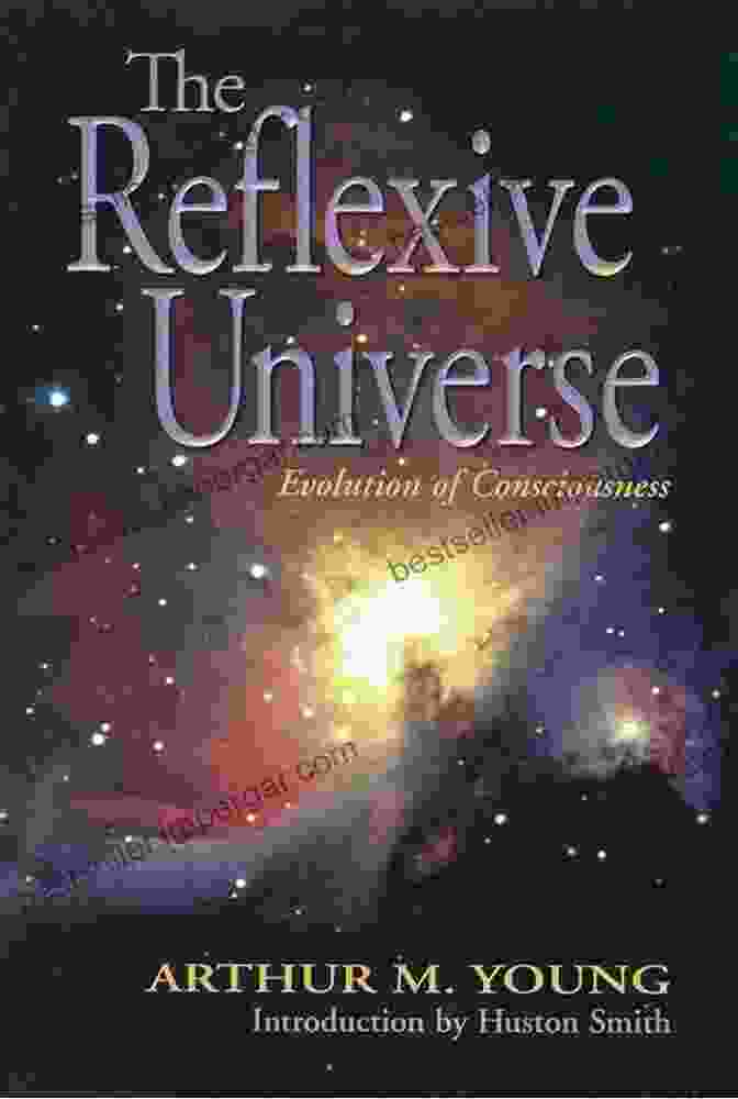 The Reflexive Universe Evolution Of Consciousness Book Cover With An Eye Catching Design And Thought Provoking Imagery. The Reflexive Universe: Evolution Of Consciousness