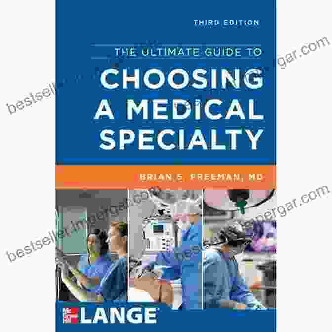 The Ultimate Guide To Choosing Medical Specialty Third Edition The Ultimate Guide To Choosing A Medical Specialty Third Edition