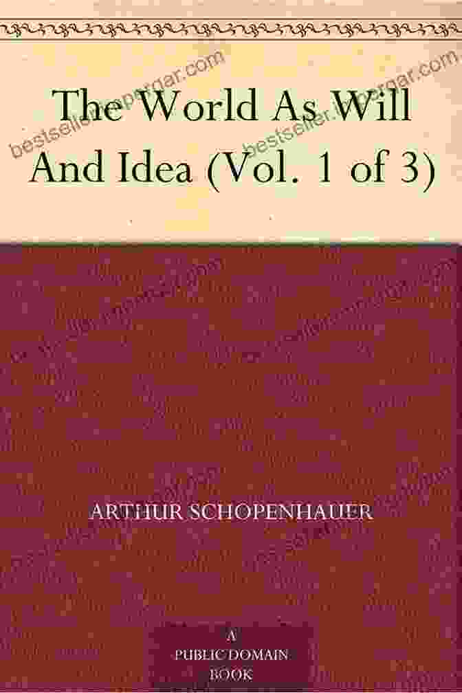 The World As Will And Idea Vol Of The World As Will And Idea (Vol 2 Of 3)