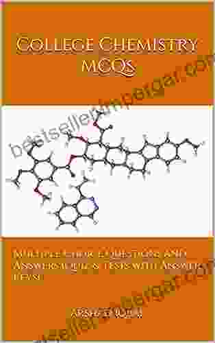 College Chemistry MCQs: Multiple Choice Questions And Answers (Quiz Tests With Answer Keys) (Chemistry Quick Study Guides Terminology Notes To Review)