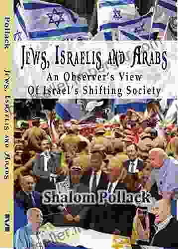 Jews Israelis And Arabs: An Observer S View Of Israel S Shifting Society (Israel Today)