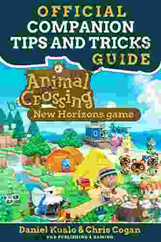 Official Companion Tips And Tricks Guide: Animal Crossing New Horizons 2 0 Game (Animal Crossing New Horizons Guides)