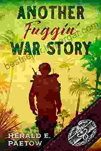 Another Fuggin War Story: A Combat Medic S Truth Of The Vietnam War