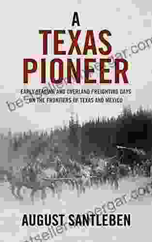 A Texas Pioneer August Santleben