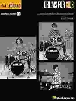 Drums For Kids The Hal Leonard Drum Method: A Beginner S Guide With Step By Step Instruction For Drumset (BATTERIE)