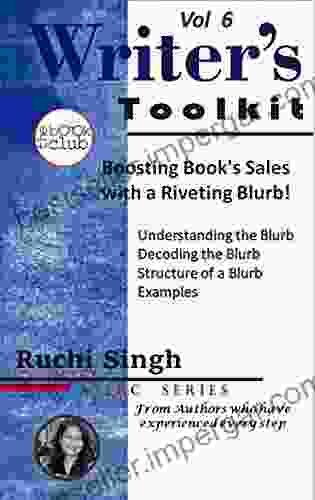 Boosting S Sales With A Riveting Blurb: The Writer S Toolkit Vol 6