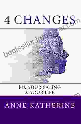 4 Changes Fix Your Eating: Your Life