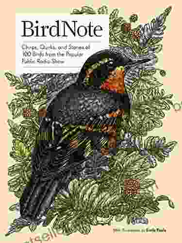 BirdNote: Chirps Quirks And Stories Of 100 Birds From The Popular Public Radio Show