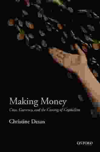 Making Money: Coin Currency and the Coming of Capitalism