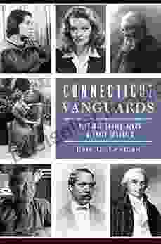 Connecticut Vanguards: Historic Trailblazers Their Legacies