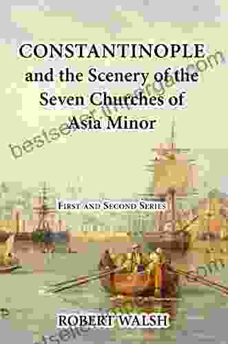 Constantinople And The Scenery Of The Seven Churches Of Asia Minor Complete First And Second