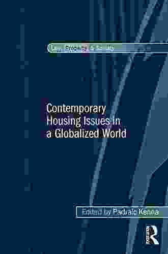 Contemporary Housing Issues In A Globalized World (Law Property And Society)