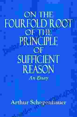 Schopenhauer: On The Fourfold Root Of The Principle Of Sufficient Reason And Other Writings: On The Fourfold Root Of The Principle Of Sufficient Reason Of The Works Of Schopenhauer 84)