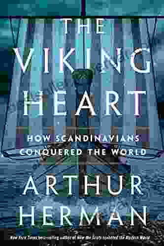 The Viking Heart: How Scandinavians Conquered The World