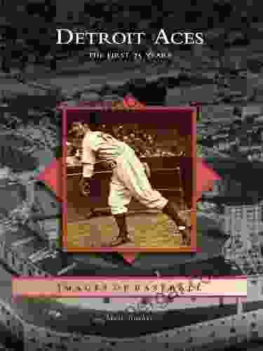 Detroit Aces: The First 75 Years (Images Of Baseball)