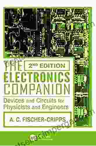 The Electronics Companion: Devices And Circuits For Physicists And Engineers 2nd Edition