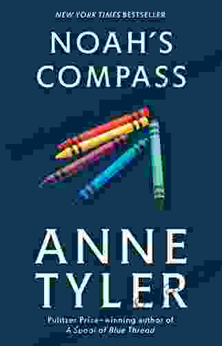 Noah S Compass: A Novel Anne Tyler