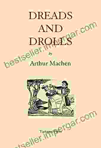 Dreads And Drolls Arthur Machen