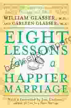 Eight Lessons For A Happier Marriage