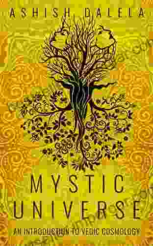 Mystic Universe: An Introduction To Vedic Cosmology