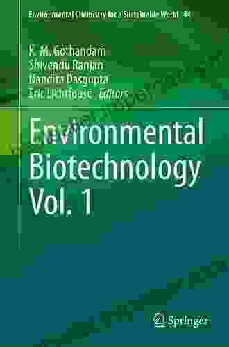 Environmental Biotechnology Vol 1 (Environmental Chemistry For A Sustainable World 44)