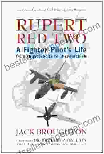 Rupert Red Two: A Fighter Pilot S Life From Thunderbolts To Thunderchiefs