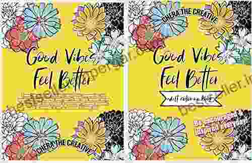 Feel Better Good Vibes: Fun Beginner Friendly Coloring For Adults Motivational Quotes Large Printed Pages Filled Inspiring Positive Quotes