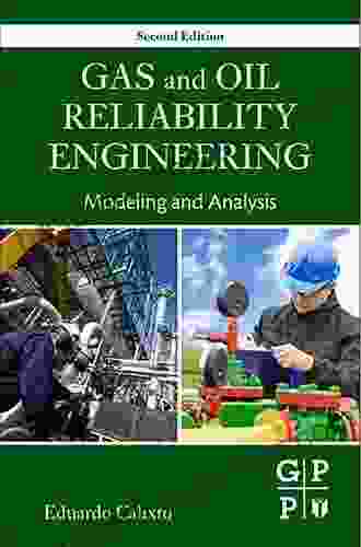 Gas And Oil Reliability Engineering: Modeling And Analysis