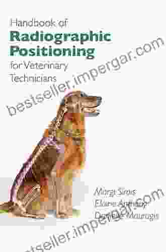 Handbook Of Radiographic Positioning For Veterinary Technicians (Book Only)