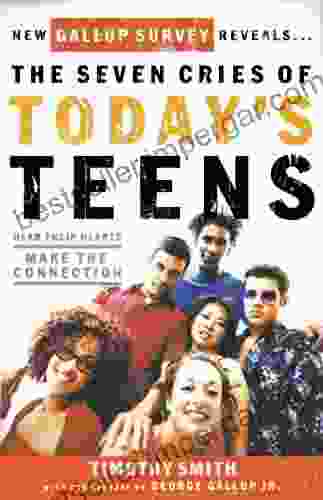 The Seven Cries Of Today S Teens: Hearing Their Hearts Making The Connection