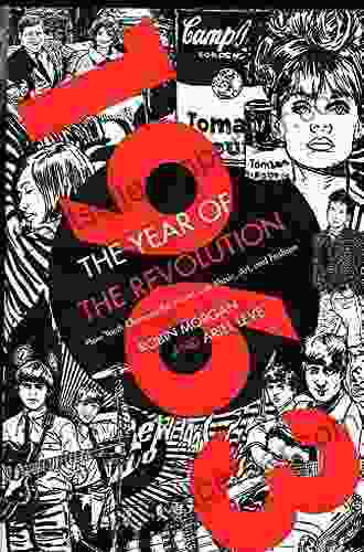 1963: The Year Of The Revolution: How Youth Changed The World With Music Art And Fashion