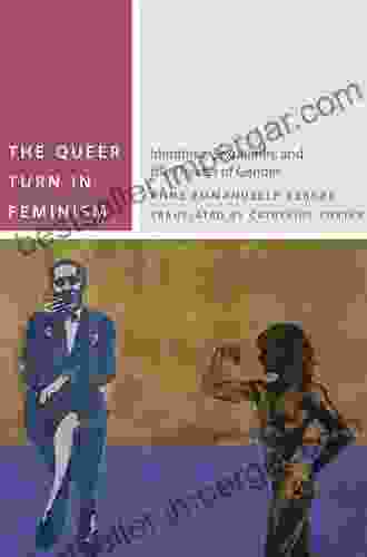 The Queer Turn In Feminism: Identities Sexualities And The Theater Of Gender (Commonalities)