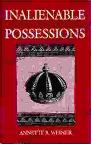 Inalienable Possessions: The Paradox Of Keeping While Giving