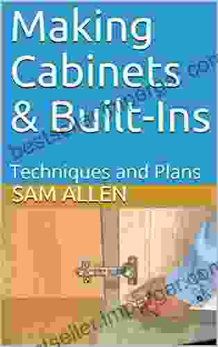 Making Cabinets Built Ins: Techniques And Plans