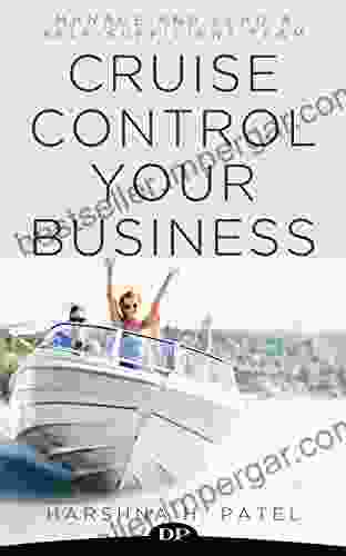 Cruise Control Your Business: Manage And Lead A Self Sufficient Team