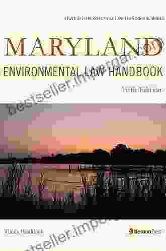 Maryland Environmental Law Handbook (State Environmental Law Handbooks)