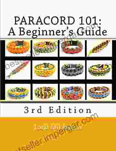 Paracord 101: A Beginner S Guide 3rd Edition