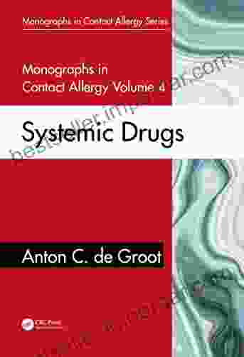 Monographs In Contact Allergy Volume 4: Systemic Drugs