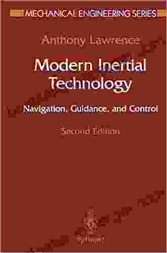 Modern Inertial Technology: Navigation Guidance And Control (Mechanical Engineering Series)