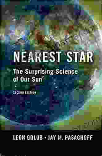 Nearest Star: The Surprising Science Of Our Sun